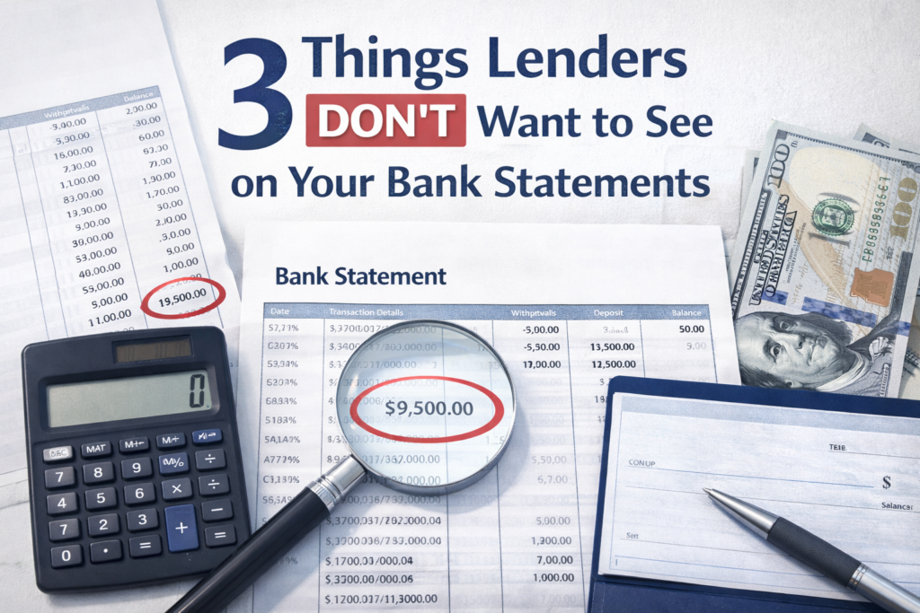 Bank statement with large deposit circled, calculator and cash beside headline “3 Things Lenders Don’t Want to See on Your Bank Statements.