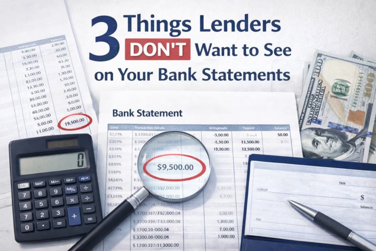 Bank statement with large deposit circled, calculator and cash beside headline “3 Things Lenders Don’t Want to See on Your Bank Statements.