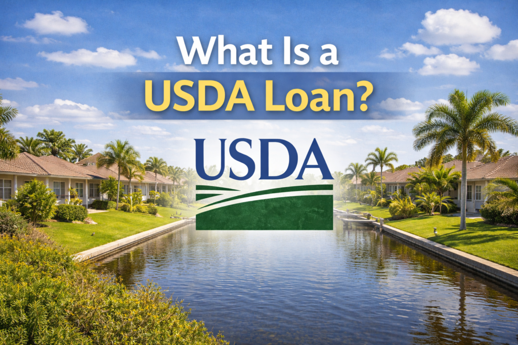 Cape Coral neighborhood with canal homes and palm trees featuring headline “What Is a USDA Loan?” explaining zero down rural home financing.