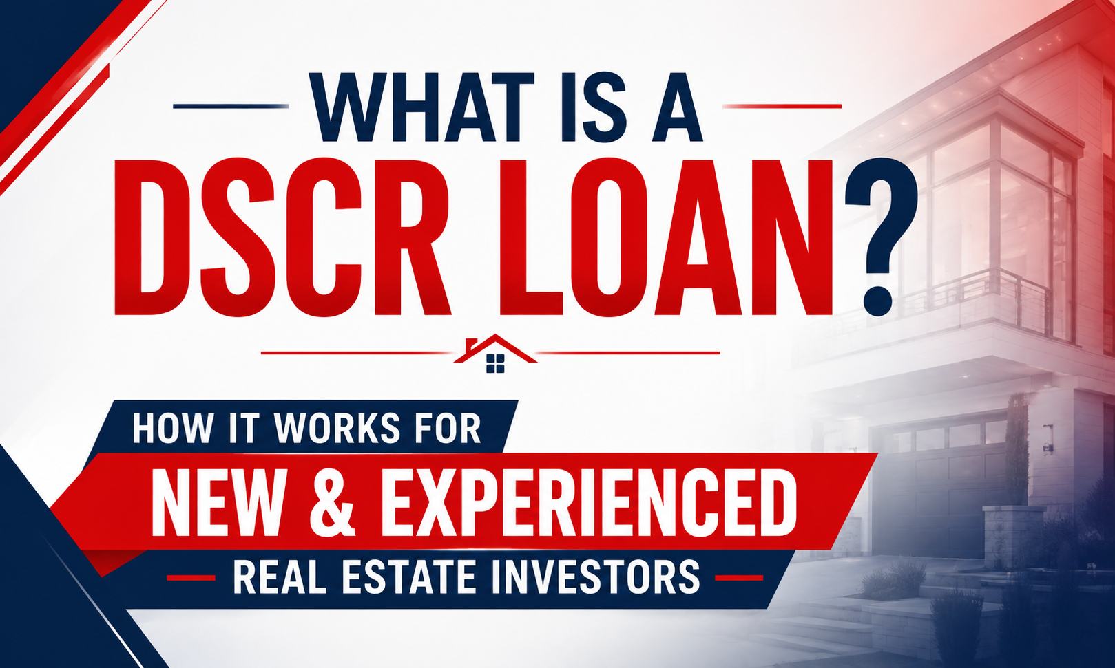 What Is a DSCR Loan? How It Works for New & Experienced Investors