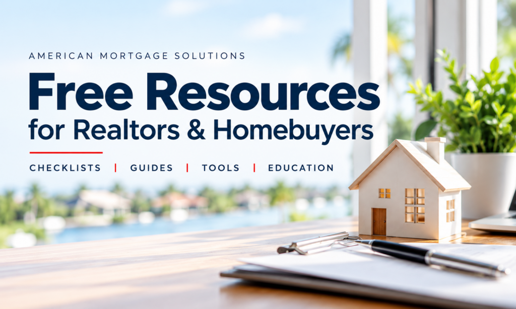 Free mortgage resources, checklists and guides for Realtors and homebuyers from American Mortgage Solutions